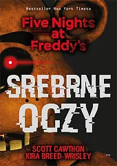 Srebrne oczy Five Nights at Freddy’sScott Cawthon