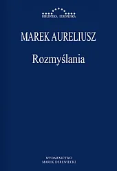 RozmyślaniaMarek Aureliusz