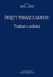 Traktat o miłościAkwinu Święty Tomasz z