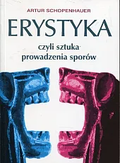 Erystyka czyli sztuka prowadzenia sporówArtur Schopenhauer