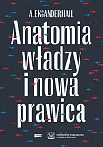 Anatomia władzy i nowa prawica Anatomia władzy i nowa prawica