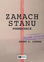 Zamach stanu PodręcznikN.Edward Luttwak Zamach stanu PodręcznikN.Edward Luttwak
