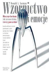 Wzornictwo i emocjeDonald A. Norman Wzornictwo i emocjeDonald A. Norman