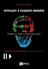 Wykłady z filozofii mediówPaweł Hudzik Jan Wykłady z filozofii mediówPaweł Hudzik Jan