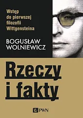 Rzeczy i faktyBogusław Wolniewicz Rzeczy i faktyBogusław Wolniewicz