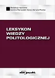 Leksykon wiedzy politologicznej Leksykon wiedzy politologicznej