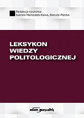 Leksykon wiedzy politologicznejJoanna Marszałek Leksykon wiedzy politologicznejJoanna Marszałek