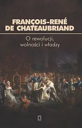 O rewolucji, wolności i władzyde Chateaubriand François-René