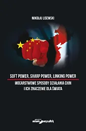 Soft power, sharp power, linking power,Mikołaj Lisewski Soft power, sharp power, linking power,Mikołaj Lisewski