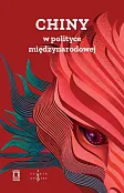 Chiny w polityce międzynarodowej Chiny w polityce międzynarodowej