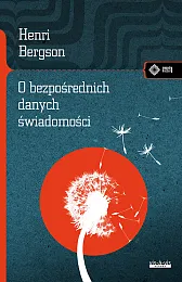 O bezpośrednich danych świadomościHenri Bergson