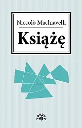 KsiążęNiccolo Machiavelli KsiążęNiccolo Machiavelli
