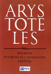 Retoryka Retoryka dla Aleksandra PoetykaArystoteles 
