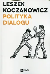 Polityka dialoguLeszek Koczanowicz