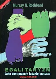 Egalitaryzm Jako bunt przeciw ludzkiej naturze Egalitaryzm Jako bunt przeciw ludzkiej naturze