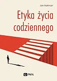 Etyka życia codziennego Etyka życia codziennego