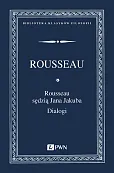 Rousseau sędzią Jana Jakuba Dialogi