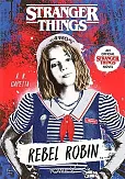 Stranger Things Rebel Robin Stranger Things Rebel Robin