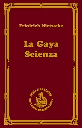 La gaya scienza czyli nauka radująca,Fryderyk Nietzsche