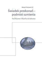 Świadek przekonań podmiot sumieniaRobert Grzywacz Świadek przekonań podmiot sumieniaRobert Grzywacz