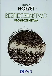 Bezpieczeństwo społeczeństwa 3Brunon Hołyst