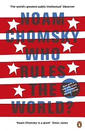 Who Rules the World?Noam Chomsky Who Rules the World?Noam Chomsky
