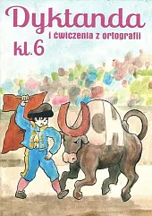 Dyktanda i ćwiczenia z ortografii 6Wiesława Zaręba