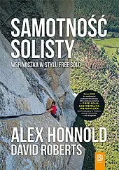 Samotność solistyAlex Honnold Samotność solistyAlex Honnold