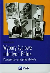 Wybory życiowe młodych PolekWanda Czarnota