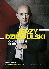 Jerzy Dziewulski o kulisach III RPJerzy Dziewulski Jerzy Dziewulski o kulisach III RPJerzy Dziewulski