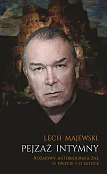 Pejzaż intymny Rozmowy autobiograficzne o świecie i o sztuce Pejzaż intymny Rozmowy autobiograficzne o świecie i o sztuce