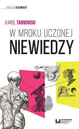 W mroku uczonej niewiedzyKarol Tarnowski W mroku uczonej niewiedzyKarol Tarnowski