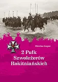 2 Pułk Szwoleżerów Rokitniańskich 2 Pułk Szwoleżerów Rokitniańskich