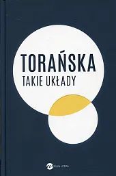 Takie układyTeresa Torańska