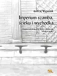 Imperium szamba, ścieku i wychodka