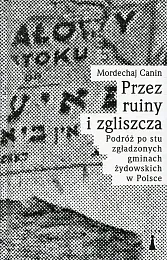 Przez ruiny i zgliszczaCanin Mordechaj Przez ruiny i zgliszczaCanin Mordechaj