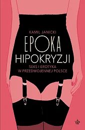 Epoka hipokryzjiKamil Janicki