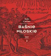 Baśnie włoskie Tom 1Italo Calvino Baśnie włoskie Tom 1Italo Calvino