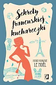 Sekrety francuskiej kuchareczki Sekrety francuskiej kuchareczki