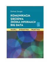 Komunikacja sieciowa Źródła informacji Big Data Komunikacja sieciowa Źródła informacji Big Data