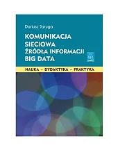 Komunikacja sieciowa Źródła informacji Big Data