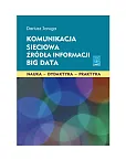 Komunikacja sieciowa Źródła informacji Big Data