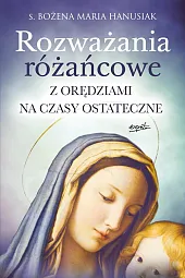Rozważania różańcoweMaria Hanusiak Bożena Rozważania różańcoweMaria Hanusiak Bożena