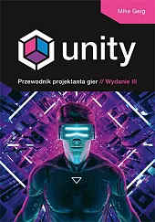 Unity Przewodnik projektanta gierMike Geig