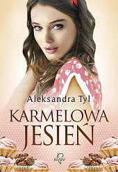 Karmelowa jesieńAleksandra Tyl