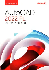 AutoCAD 2022 PL Pierwsze krokiAndrzej Pikoń