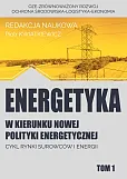 Energetyka w kierunku nowej polityki energetycznej t.1 / Fundacja na rzecz Czystej Energii Energetyka w kierunku nowej polityki energetycznej t.1 / Fundacja na rzecz Czystej Energii