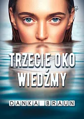 Trzecie oko WiedźmyDanka Braun