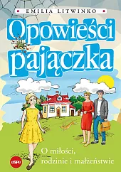 Opowieści pajączkaEmilia Litwinko