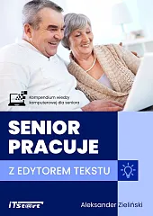 Senior pracuje z edytorem tekstuAleksander Zieliński Senior pracuje z edytorem tekstuAleksander Zieliński